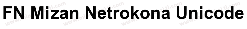 FN Mizan Netrokona Unicode Bold字体转换